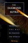 Diamond Sutra: Transforming the Way We Perceive the World
