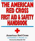 The American Red Cross First Aid and Safety Handbook