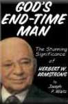 God's End-Time Man: The Stunning Significance of Herbert W. Armstrong